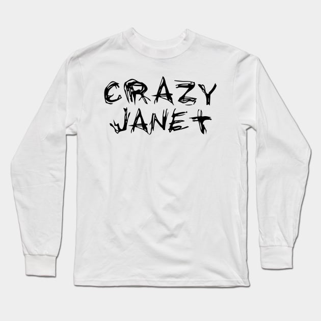 Crazy Janet Long Sleeve T-Shirt by BjornCatssen